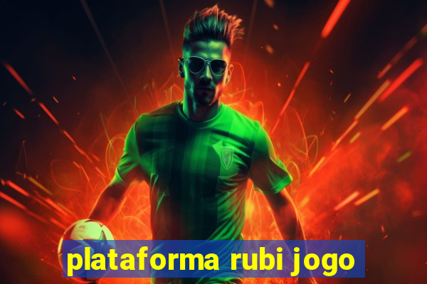 plataforma rubi jogo